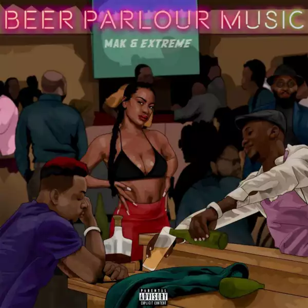 Beer Parlour Music BY M.A.K X Extremebeatz